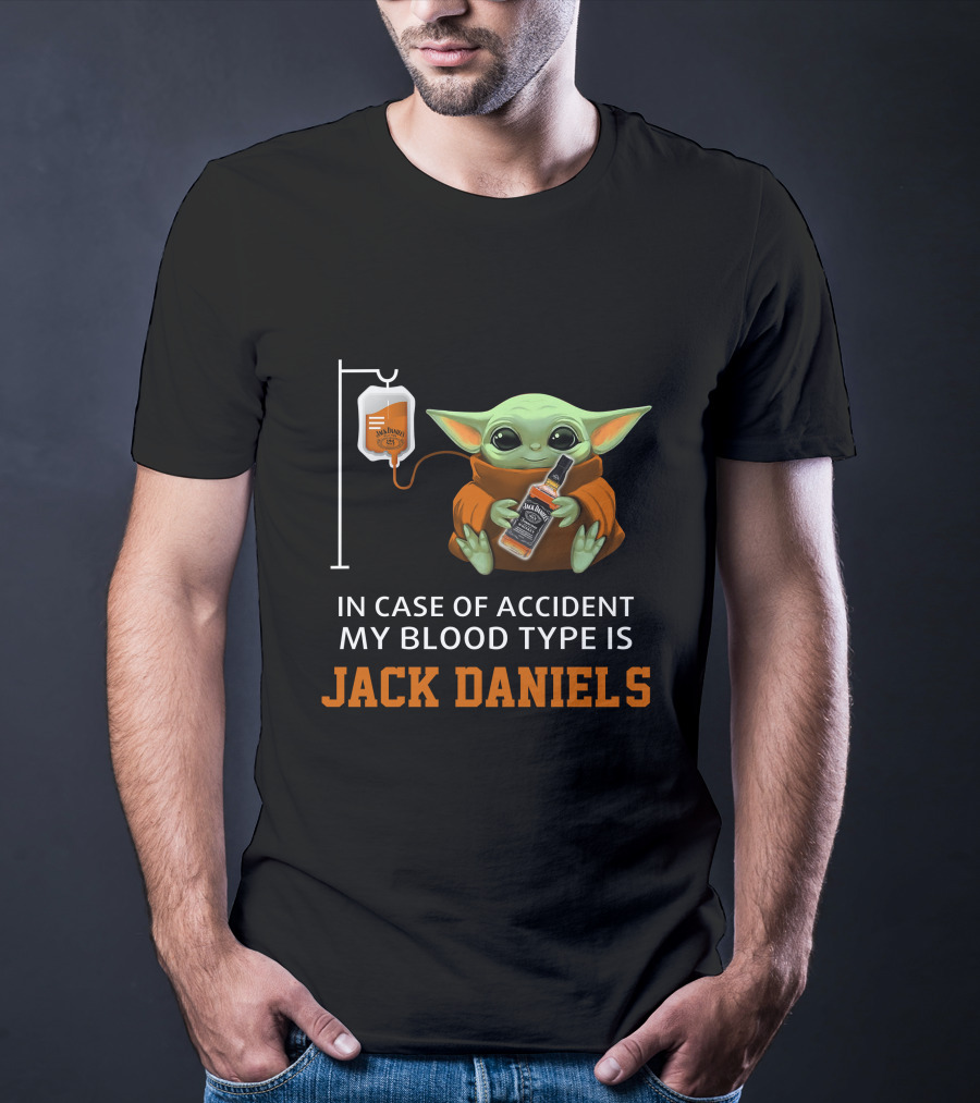 In Case Of Accident My Blood Type Is Jack Daniel's Baby Yoda T-Shirt