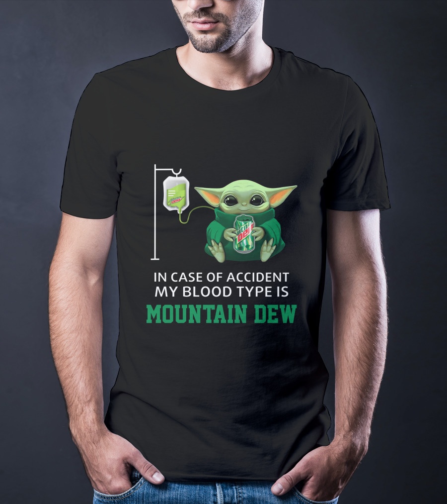 In Case Of Accident My Blood Type Is Mountain Dew Baby Yoda T-Shirt