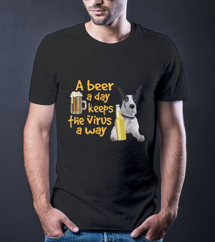A Beer A Day Keeps The Virus Away Great Dane With Beer Bottles T-Shirt