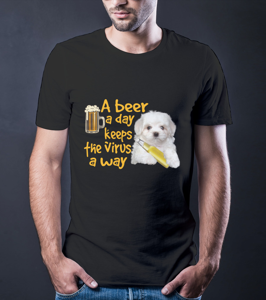 A Beer A Day Keeps The Virus Away Funny Havanese And Beer T-Shirt