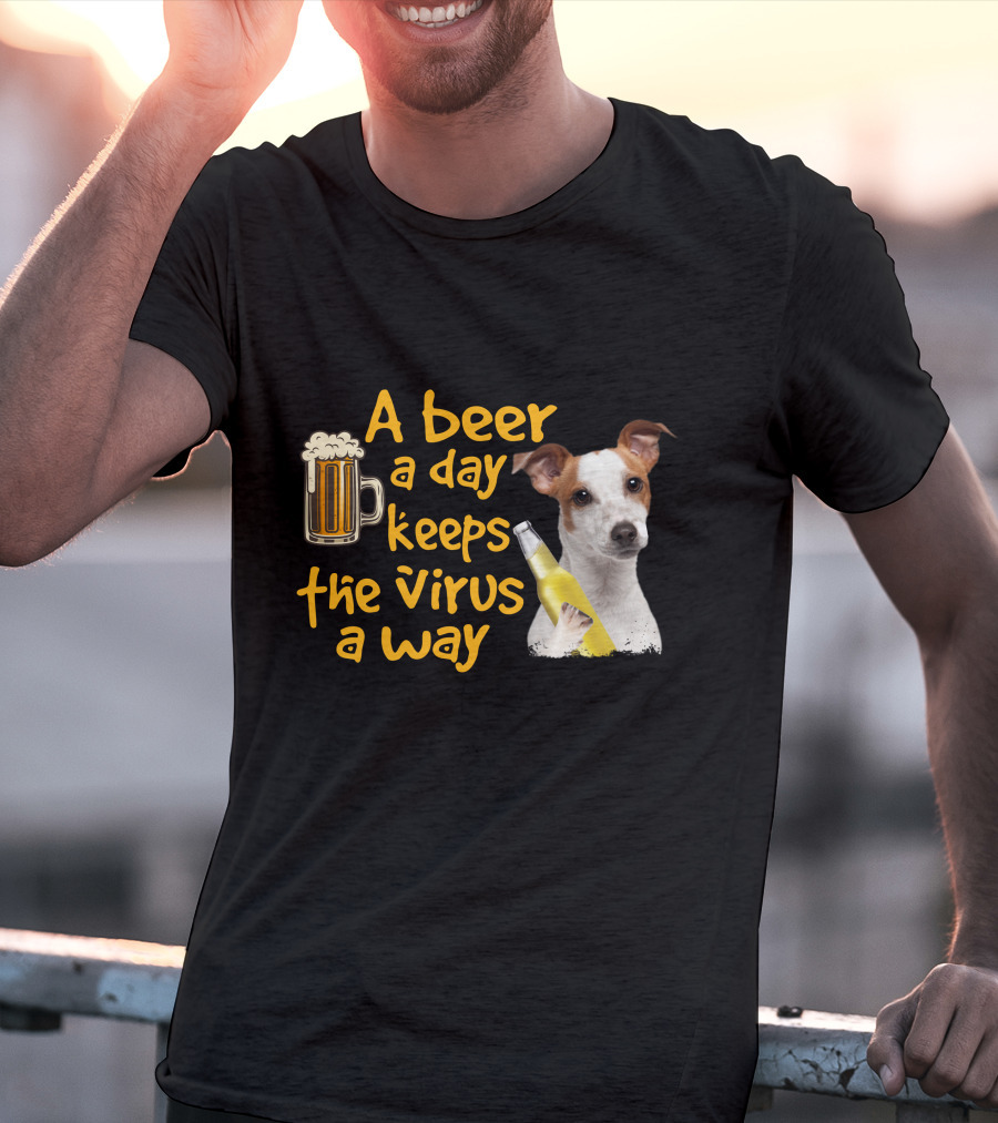 A Beer A Day Keeps The Virus Away Funny Jack Russell Terrier T-Shirt