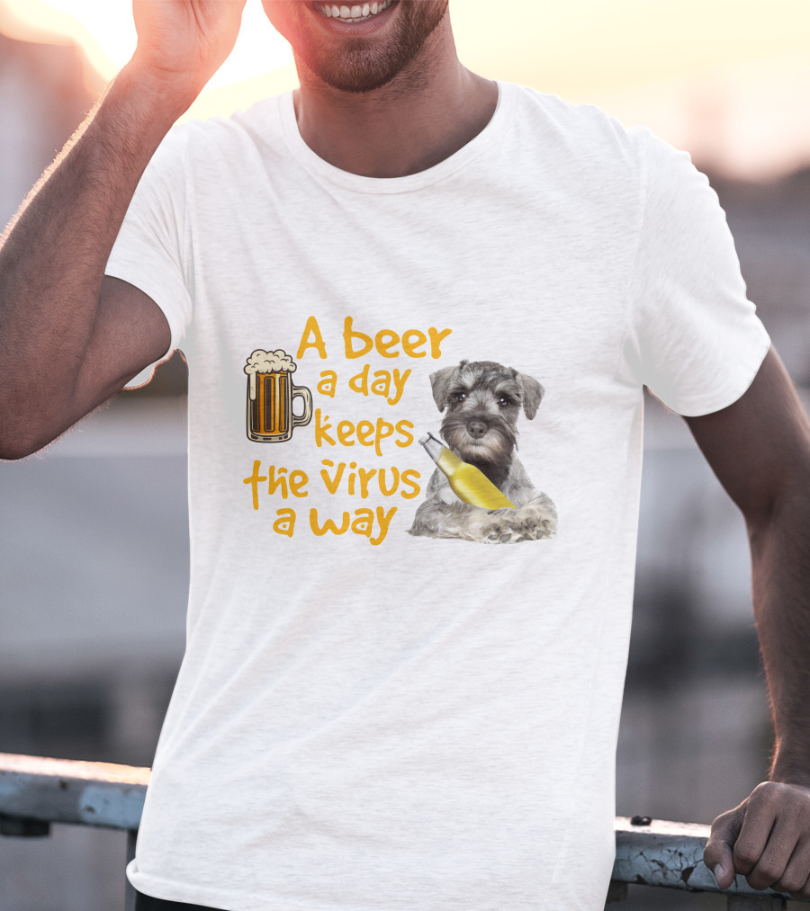 A Beer A Day Keeps The Virus Away Miniature Schnauzer With Beer Mug And Bottle T-Shirt