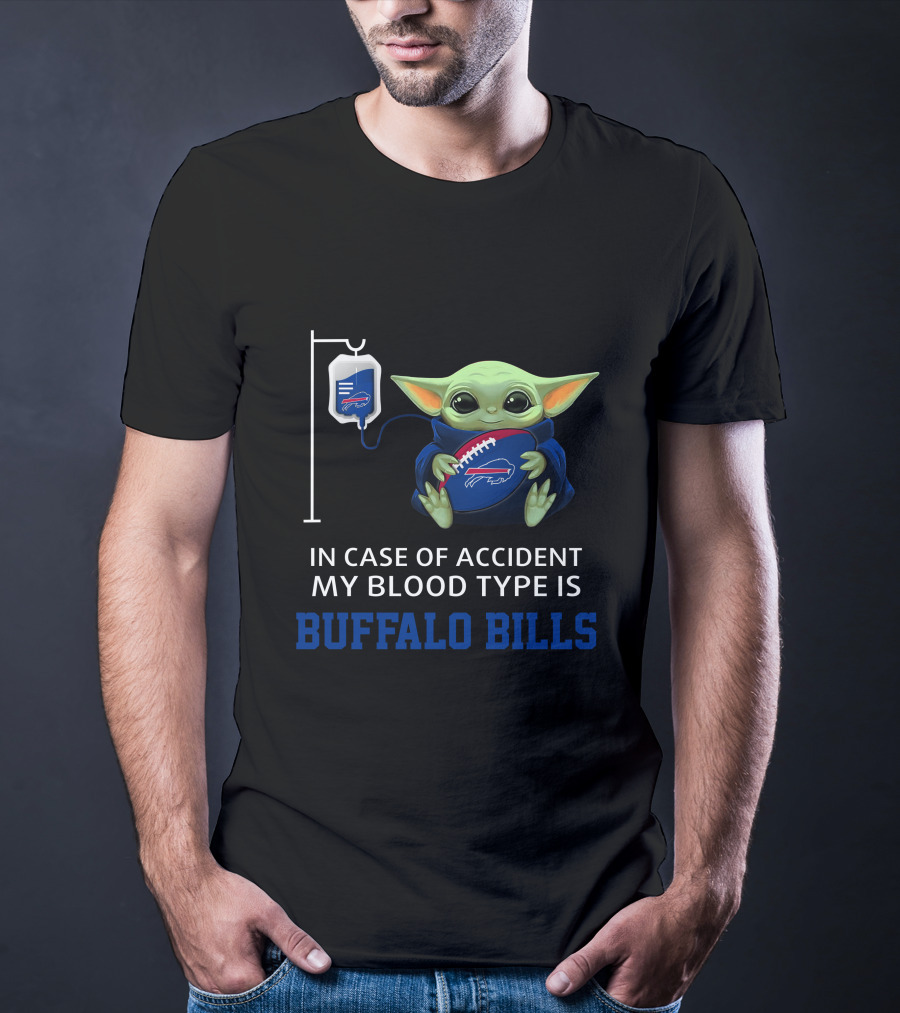 Buffalo Bills Baby Yoda In Case Of Accident My Blood Type Is T-Shirt