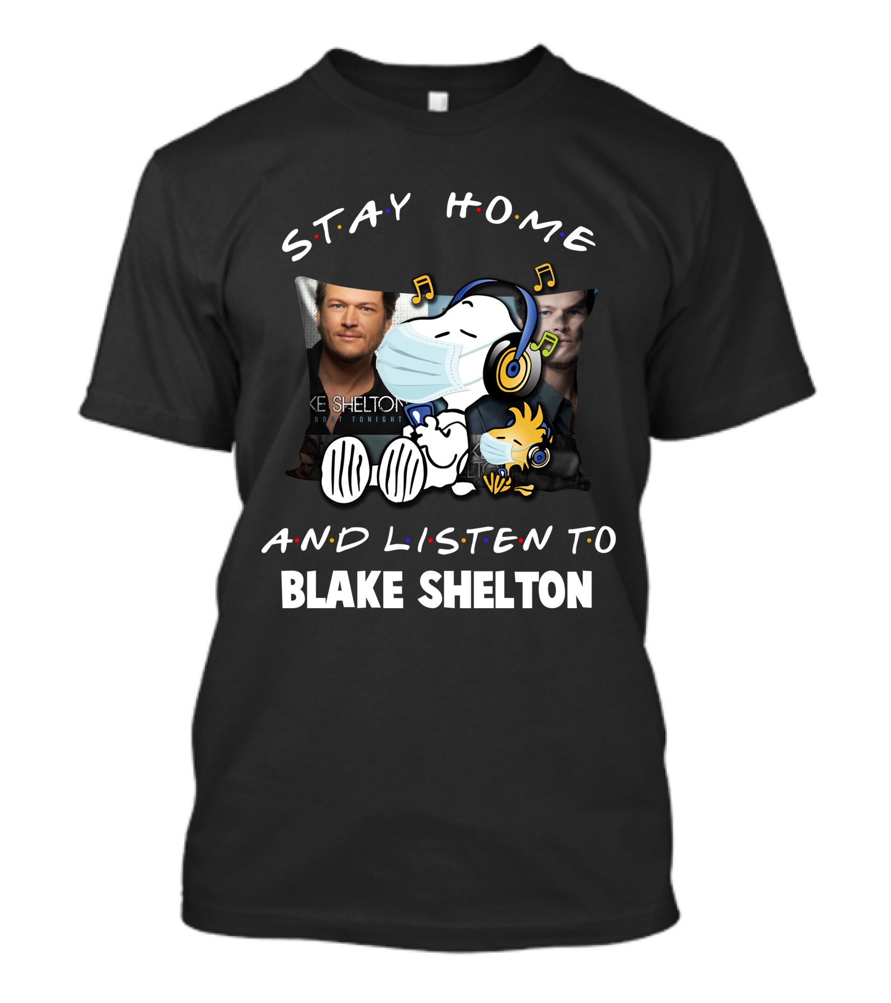 Stay Home And Listen To Blake Shelton Snoopy Wearing Mask With Headphones And Woodstock T-Shirt