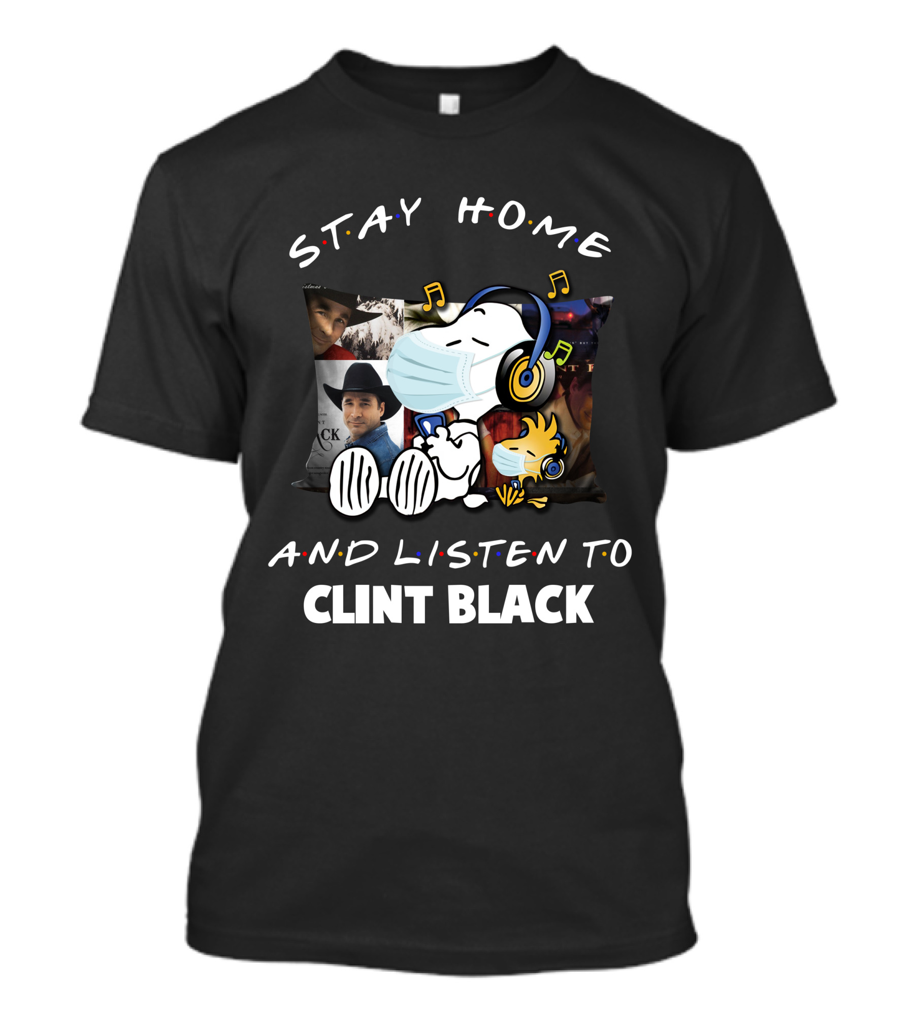 Stay Home And Listen To Clint Black Snoopy And Woodstock T-Shirt