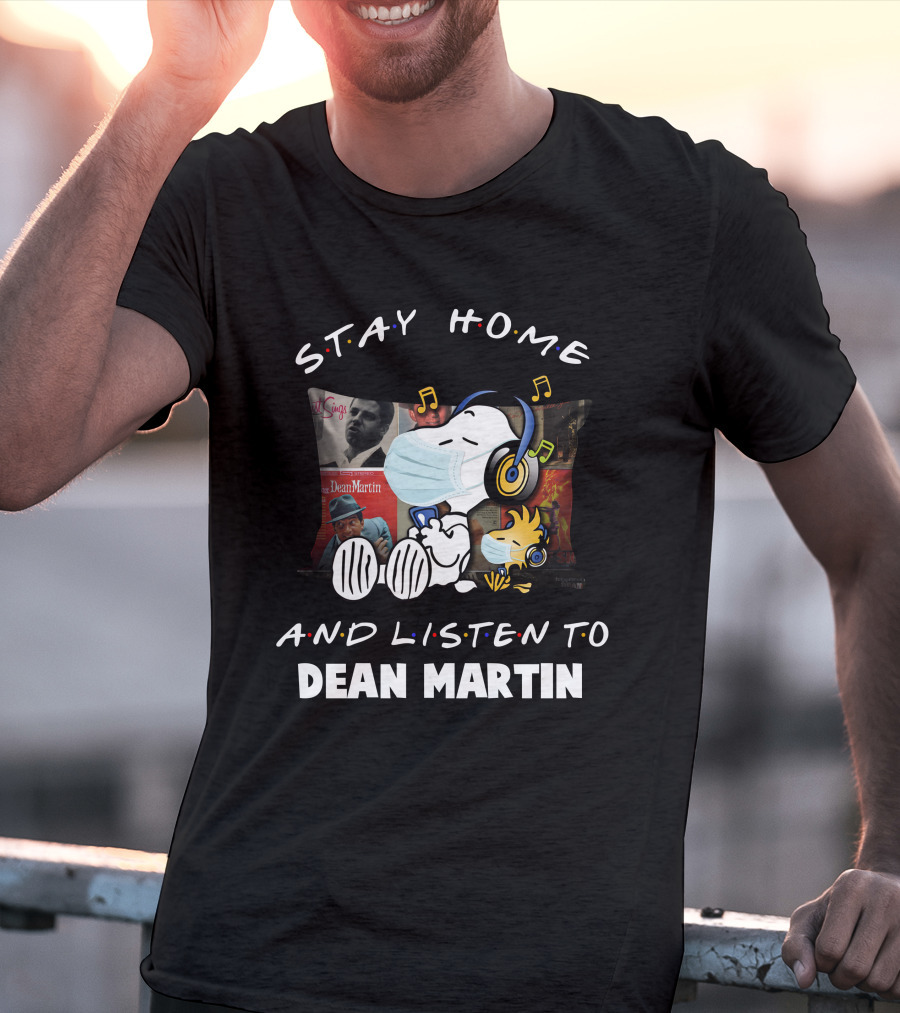 Stay Home And Listen To Dean Martin Snoopy Wearing Headphones And Mask T-Shirt