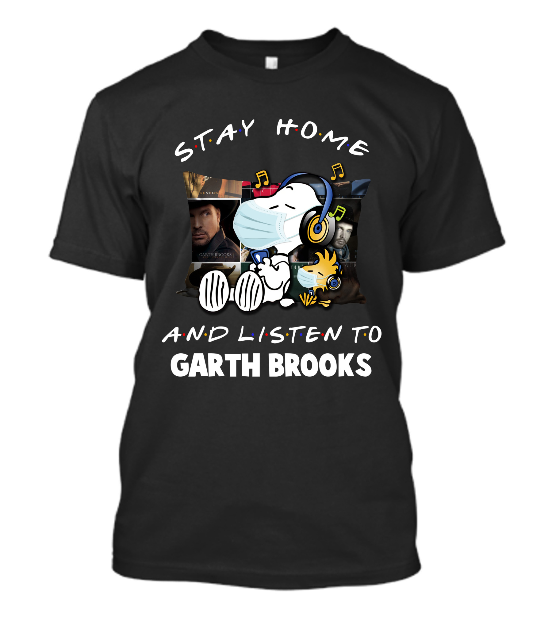 Stay Home And Listen To Garth Brooks With Snoopy And Woodstock T-Shirt