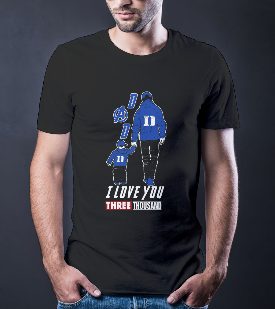 Duke Blue Devils Dad I Love You Three Thousand Avengers T-Shirt