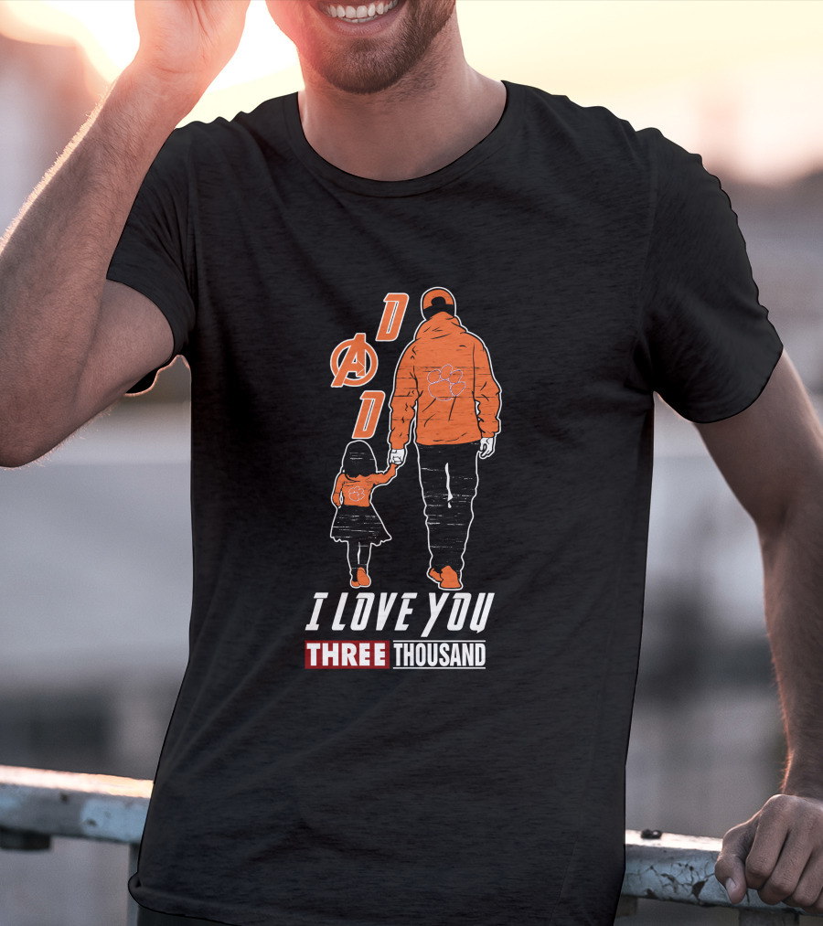 Dad I Love You Three Thousand Clemson Tigers Avengers T-Shirt