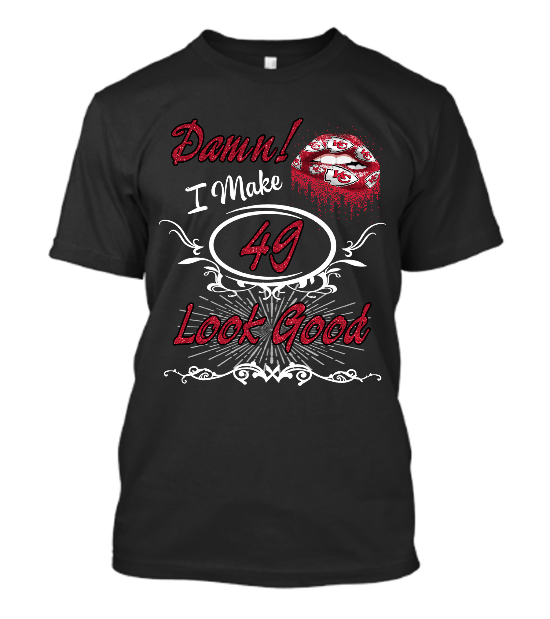 Damn I Make 49 Look Good Chiefs Lips T-Shirt