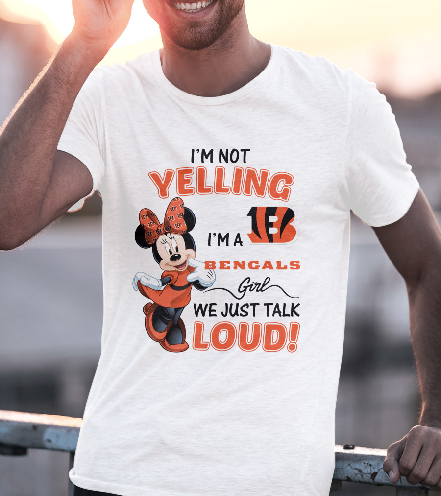 I'm Not Yelling I'm A Bengals Girl We Just Talk Loud Minnie Mouse Football Fan T-Shirt