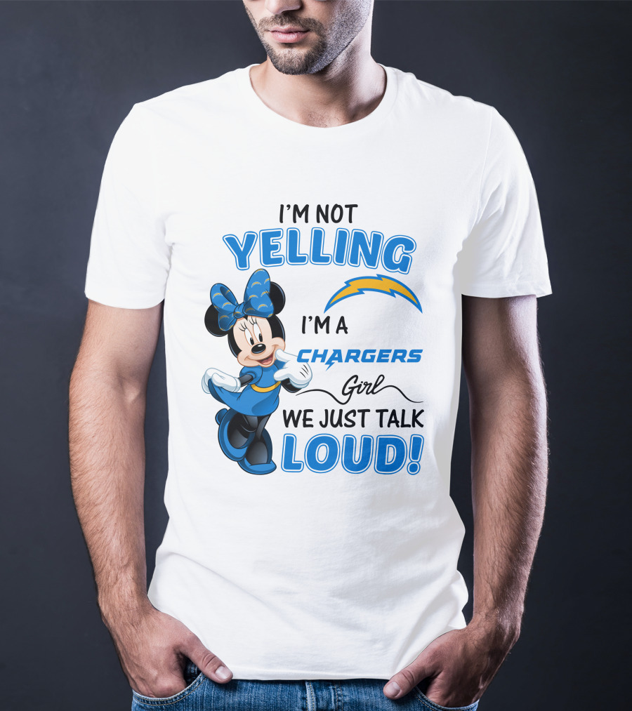 I'm Not Yelling I'm A Chargers Girl We Just Talk Loud Minnie Mouse T-Shirt