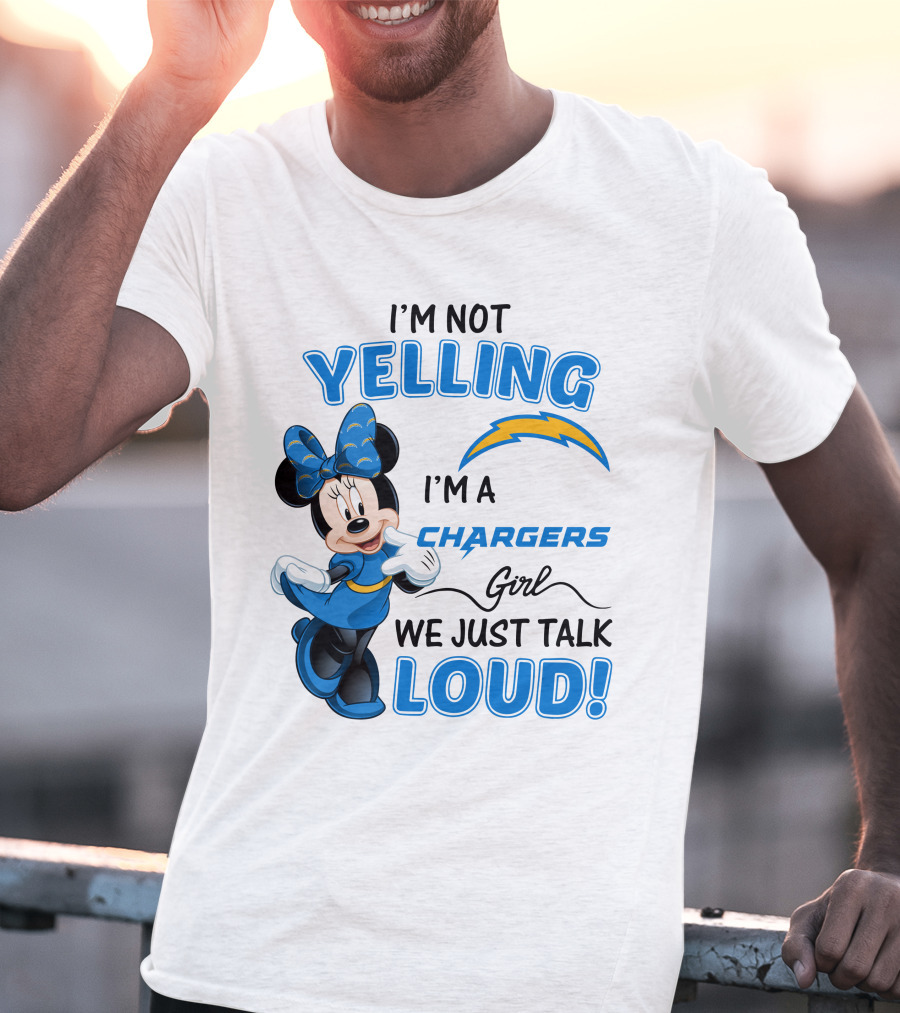 I'm Not Yelling I'm A Chargers Girl We Just Talk Loud Minnie Mouse T-Shirt