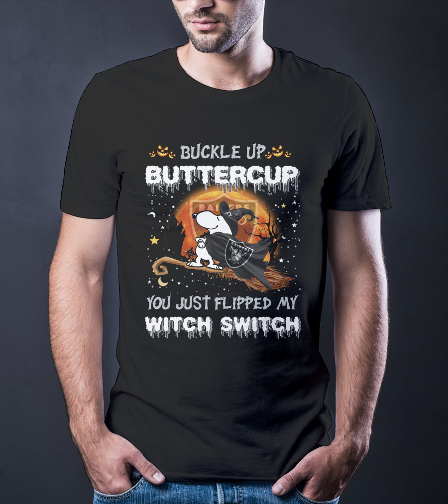 Buckle Up Buttercup You Just Flipped My Witch Switch Las Vegas Raiders Snoopy T-Shirt