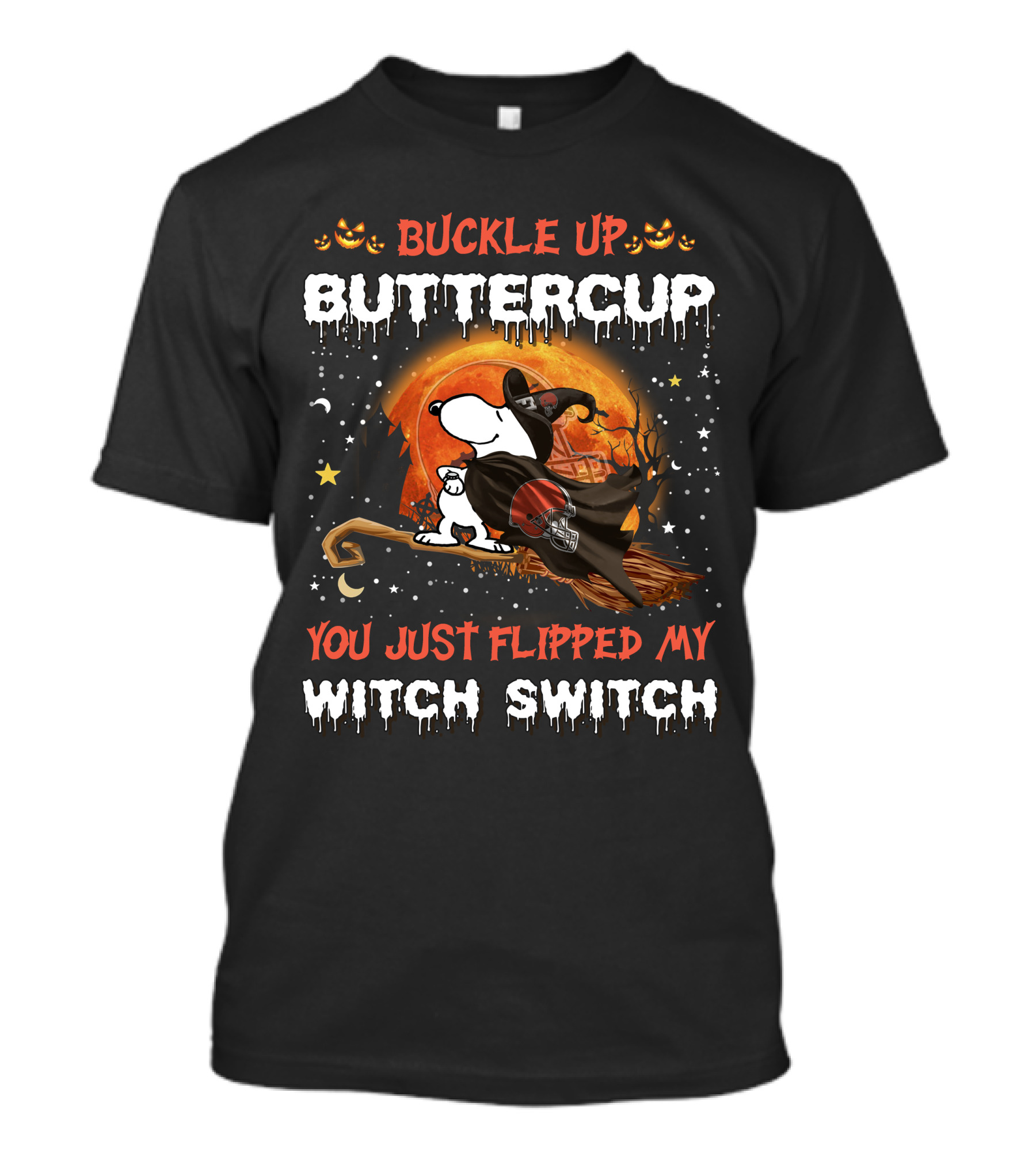 Cleveland Browns Snoopy Buckle Up Buttercup You Just Flipped My Witch Switch Halloween 508 T6MTH T-Shirt