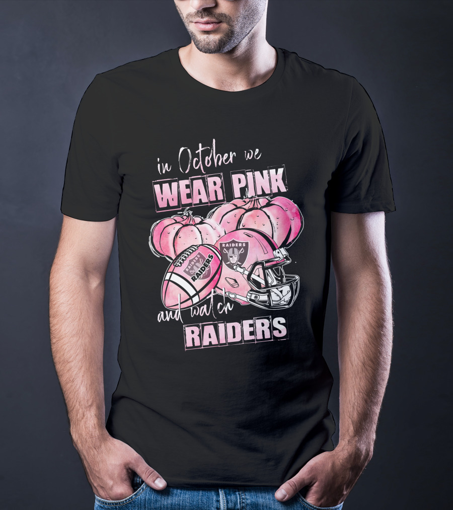 In October We Wear Pink And Watch Raiders Las Vegas Football Pumpkins Helmet 509 L1PTT T-Shirt