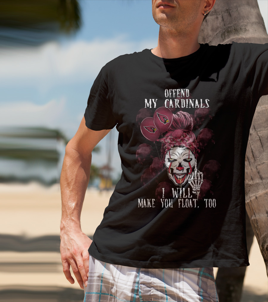 Offend My Cardinals I Will Make You Float Too Arizona Cardinals Halloween T-Shirt