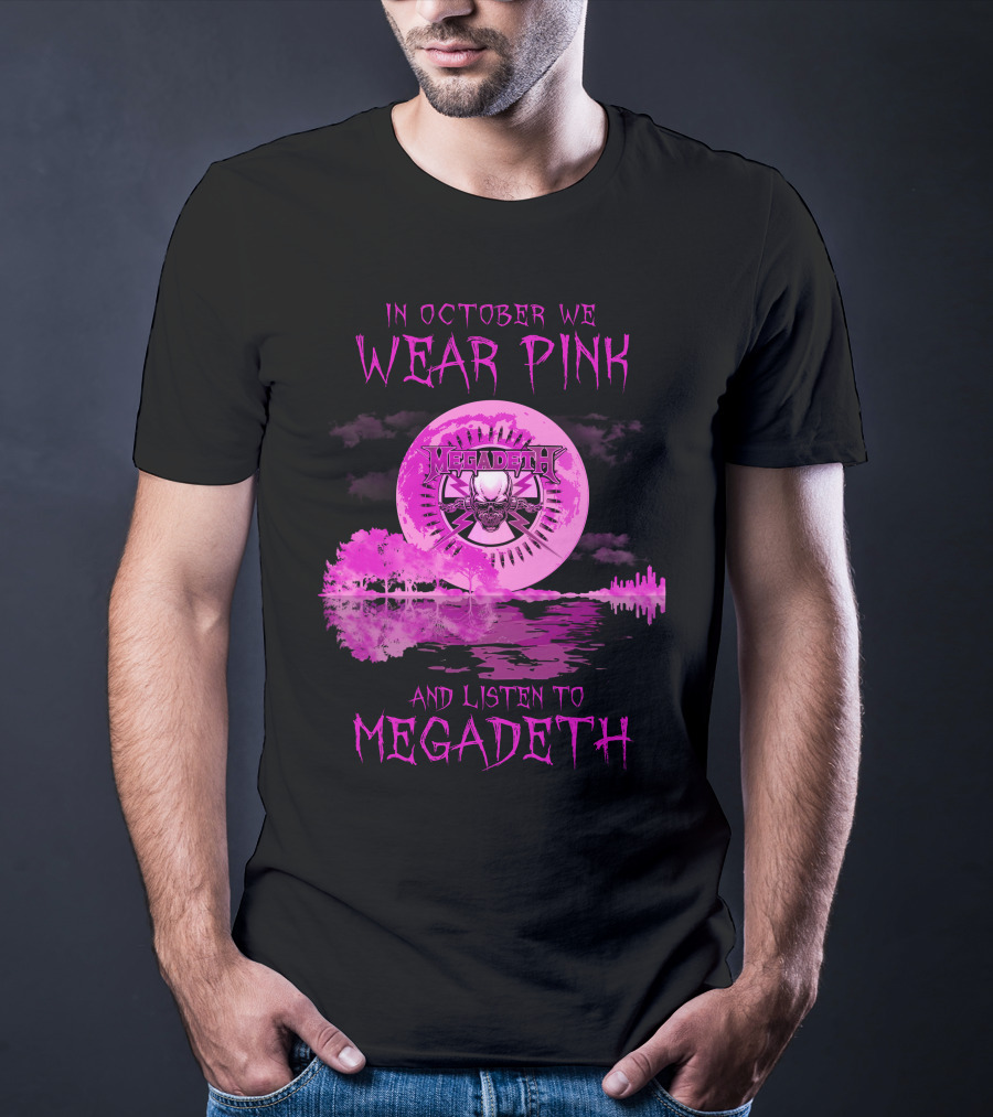 In October We Wear Pink And Listen To Megadeth 513 L1PTT T-Shirt