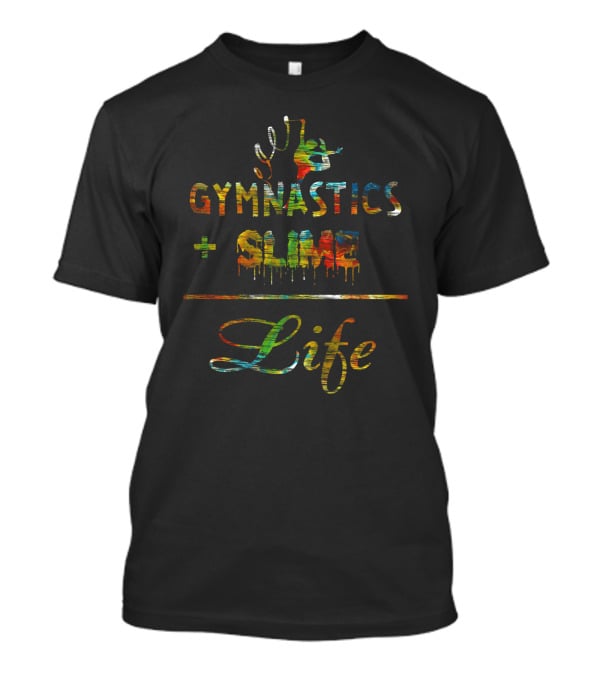 Gymnastics And Slime Plus Life Colorful Athletic T-Shirt