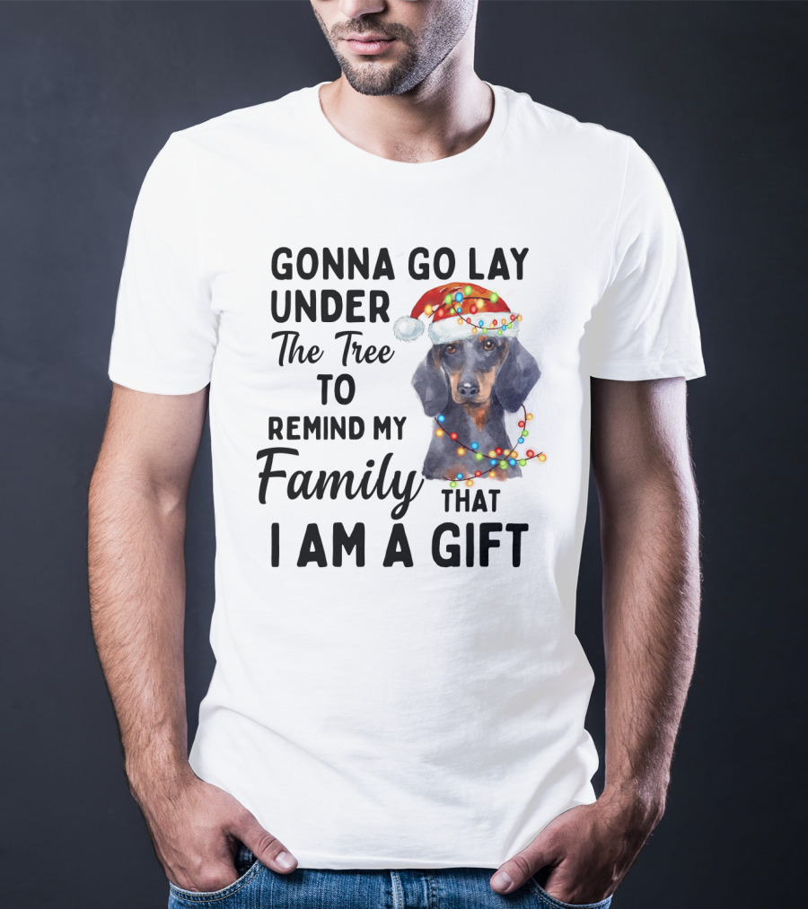Gonna Go Lay Under The Tree To Remind My Family That I Am A Gift T-Shirt