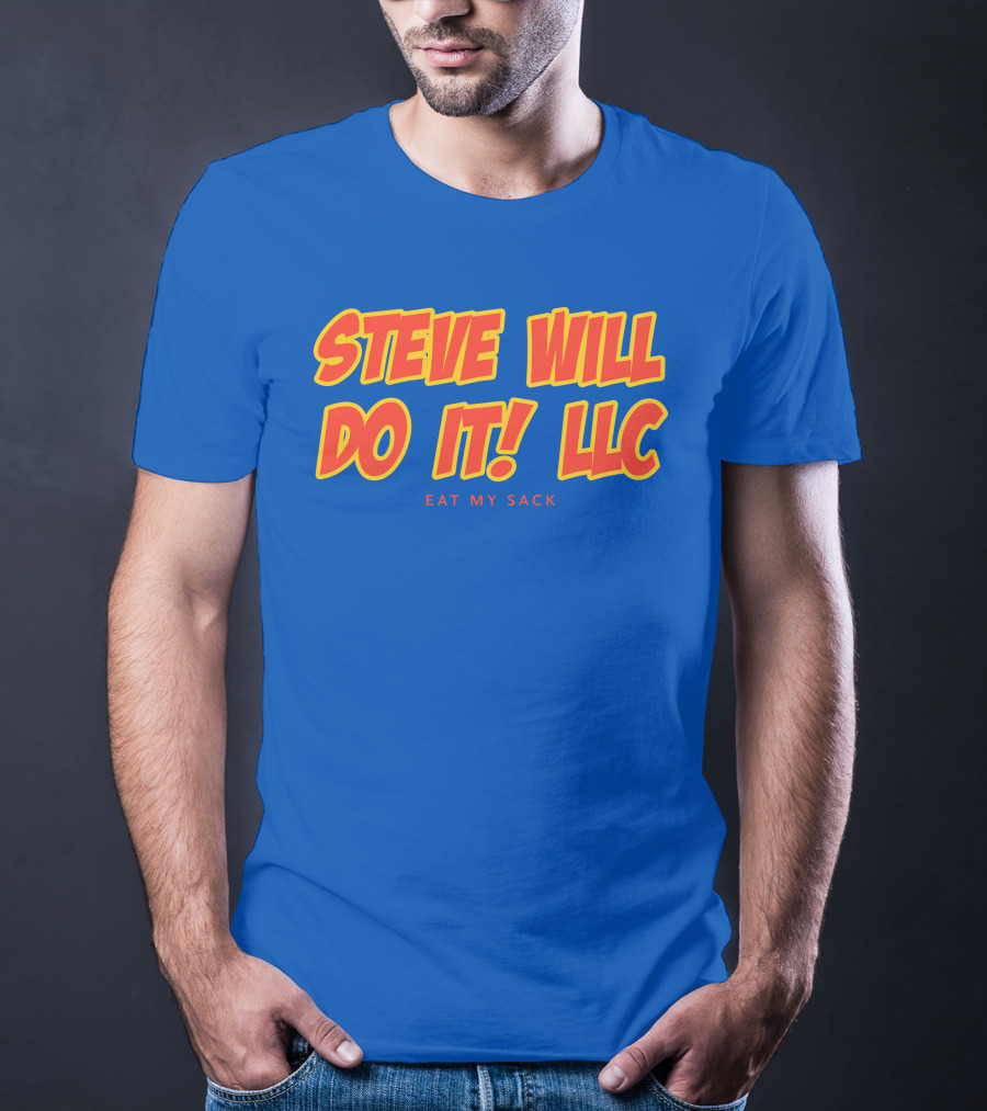 STEVE WILL DO IT LLC EAT MY SACK Royal T-Shirt