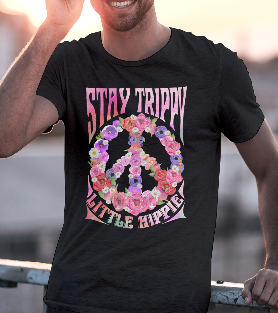 STAY TRIPPY LITTLE HIPPIE Peace Flowers T-Shirt