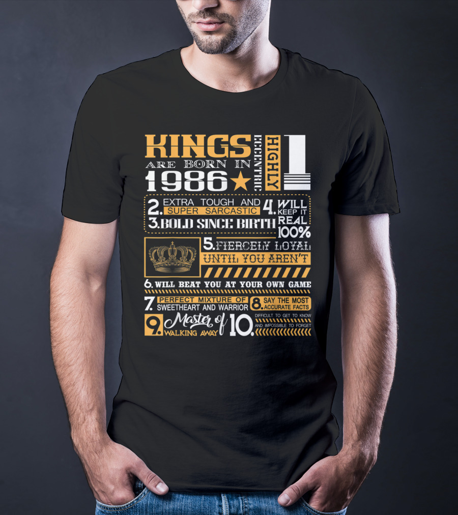 Highly Eccentric Kings Are Born In 1986 Extra Tough Super Sarcastic Bold Fiercely Loyal Perfect Mixture T-Shirt