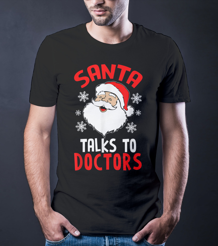 Santa Talks To Doctors Christmas Snowflakes T-Shirt