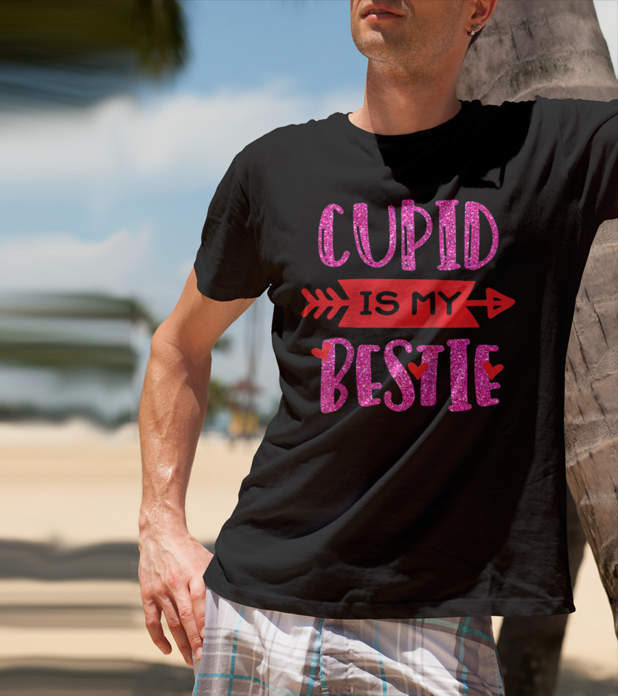 Cupid Is My Bestie T-Shirt