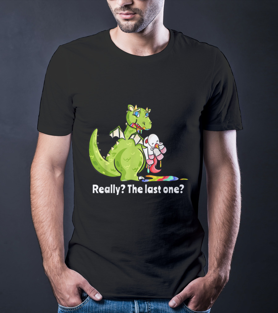 Dragon Eating Unicorn Really The Last One Funny T-Shirt