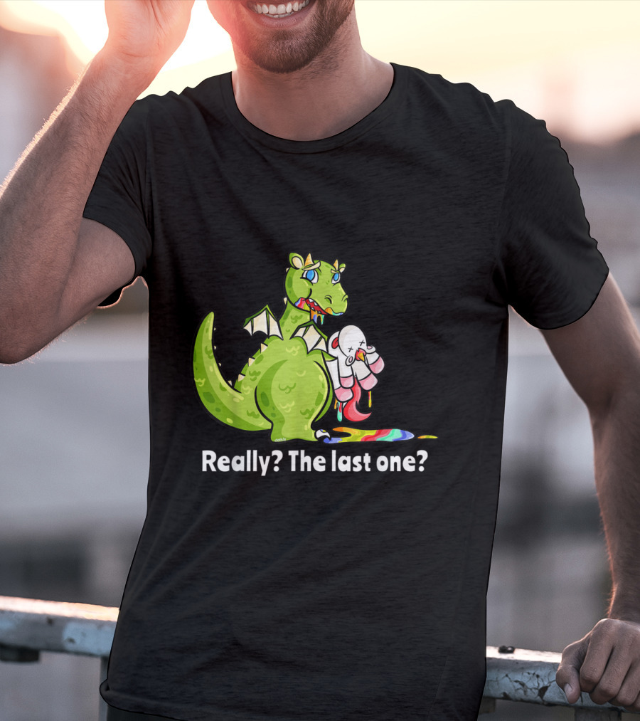 Dragon Eating Unicorn Really The Last One Funny T-Shirt
