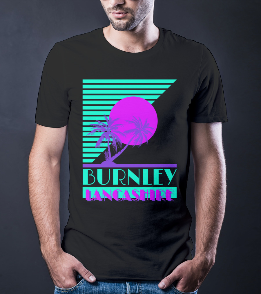 Burnley Lancashire 80s Style Retro Palm Trees And Sunset T-Shirt