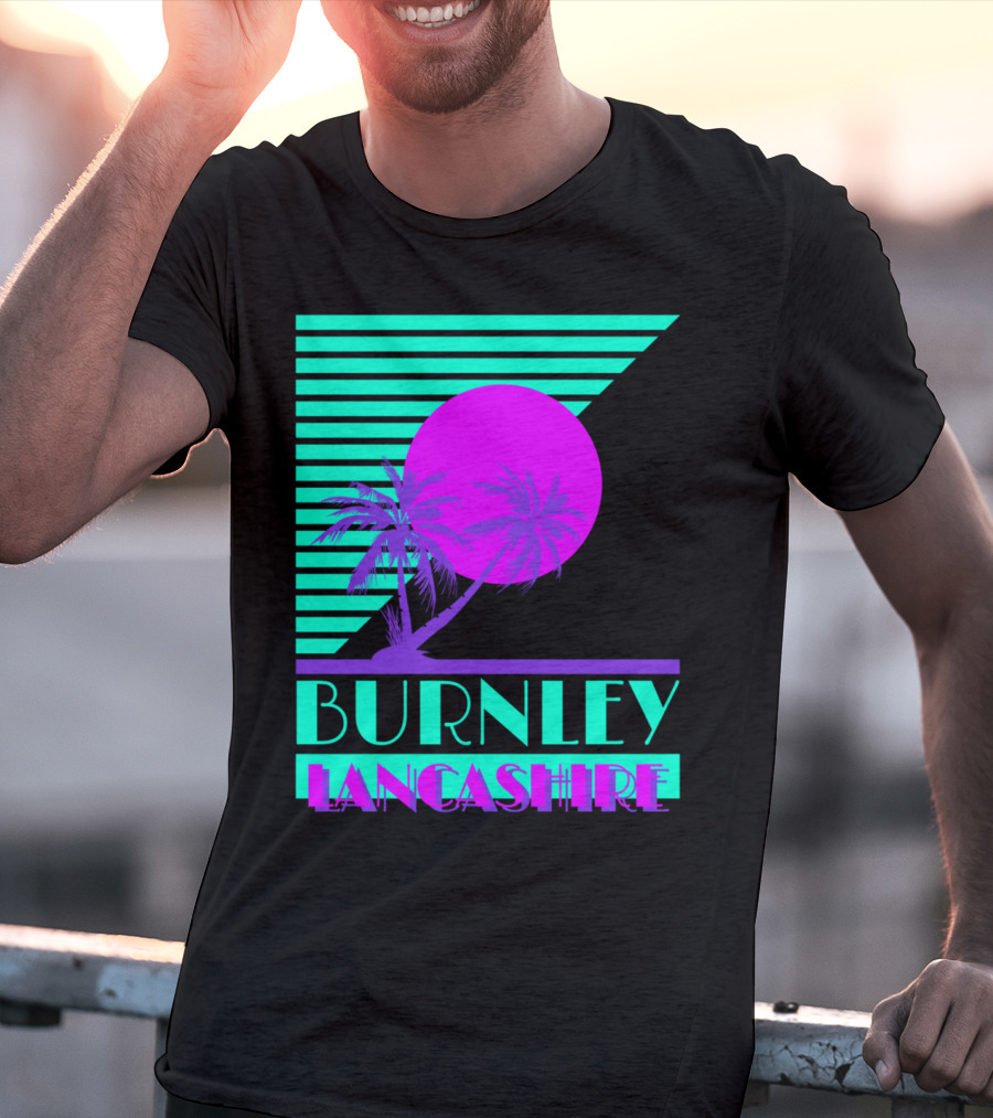 Burnley Lancashire 80s Style Retro Palm Trees And Sunset T-Shirt
