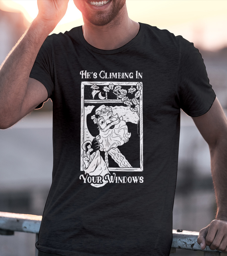 He's Climbing In Your Windows Vintage Santa T-Shirt