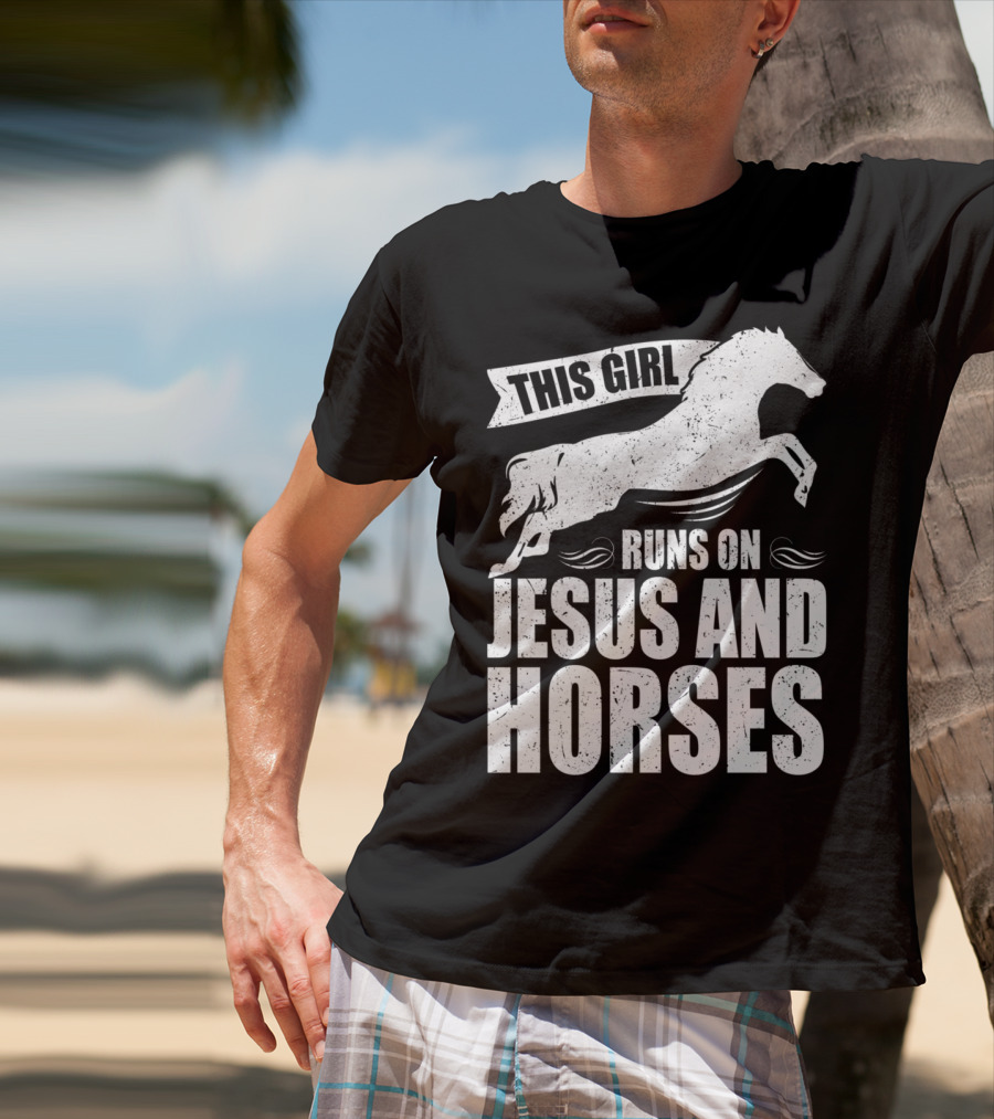 Horse Riding This Girl Runs On Jesus And Horses Jumping Horse T-Shirt