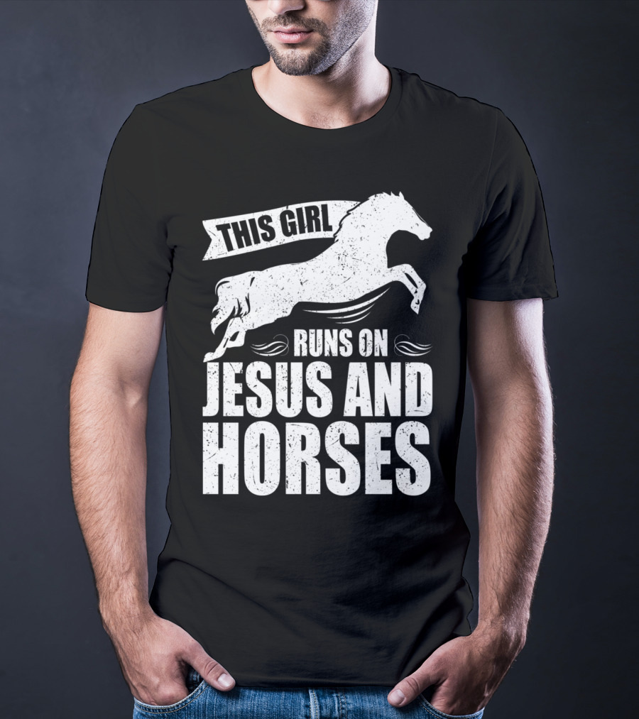 Horse Riding This Girl Runs On Jesus And Horses Jumping Horse T-Shirt