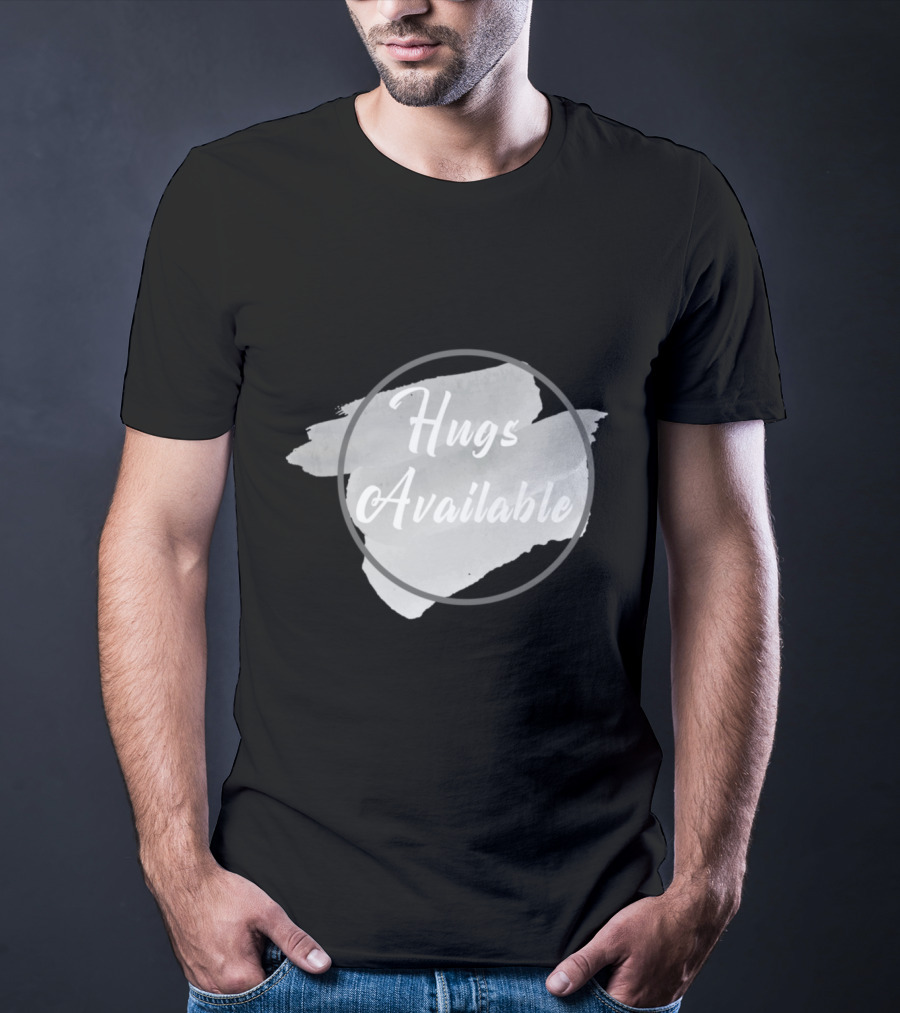 Hugs Available Watercolor Brushstroke Circle T-Shirt