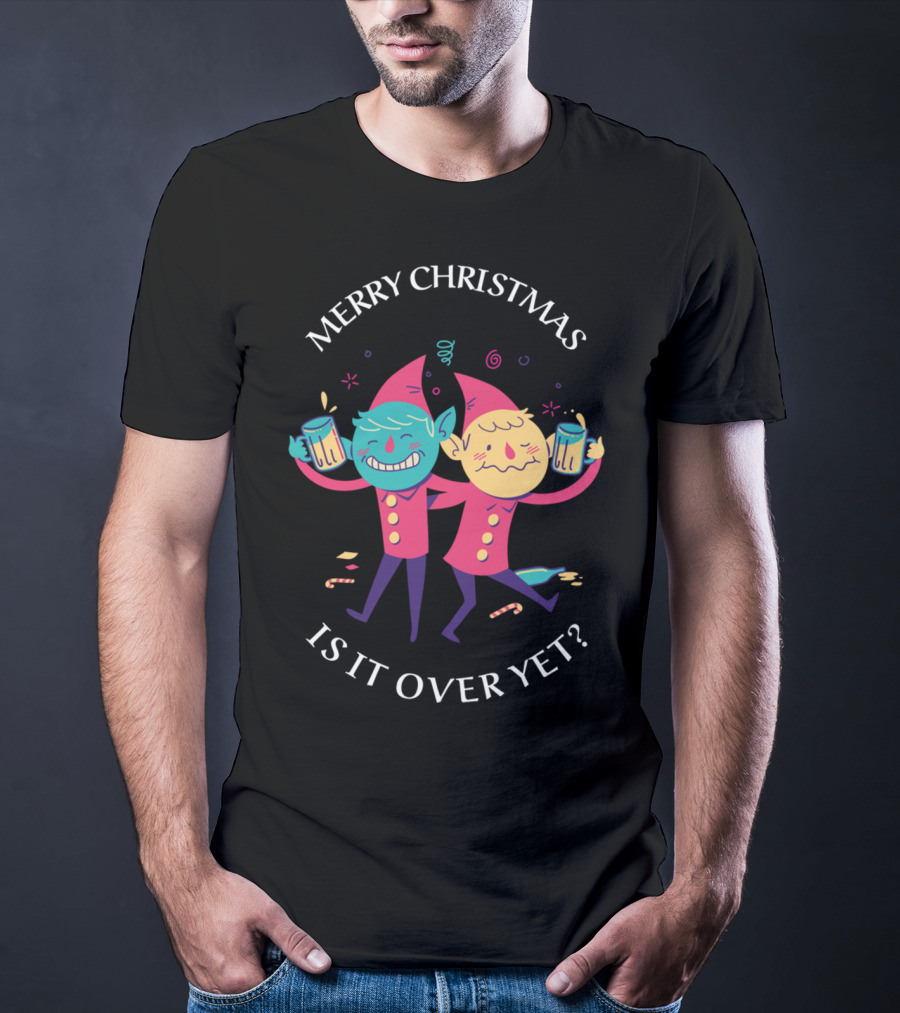 Merry Christmas Funny Drunken Elves Is It Over Yet T-Shirt