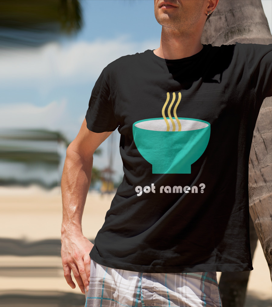 Got Ramen Instant Noodles Soup Iconic Bowl T-Shirt