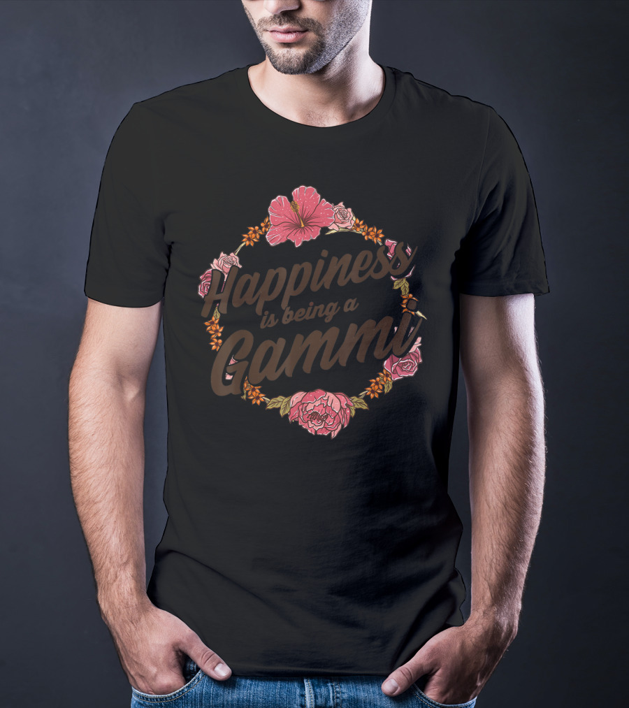 Happiness Is Being A Gammi Cute Floral Rose Hibiscus Blossom T-Shirt