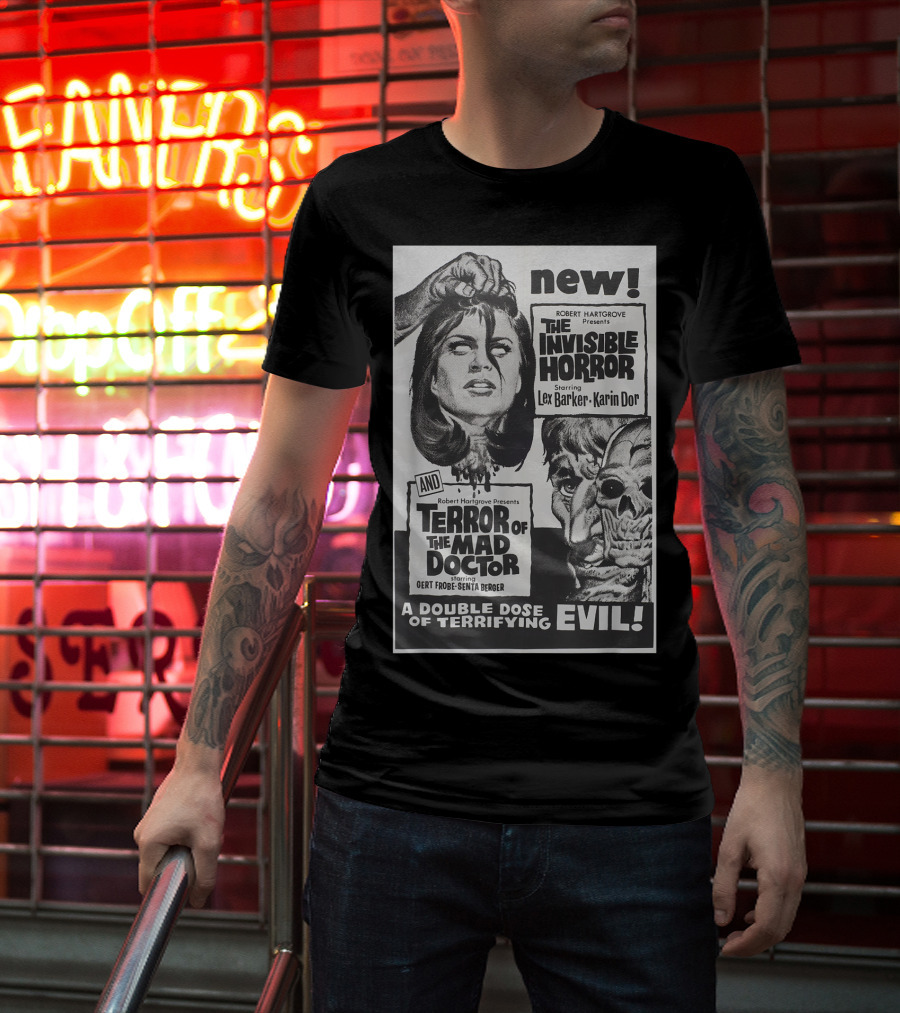 New The Invisible Horror And Terror Of The Mad Doctor Double Dose Of Terrifying Evil T-Shirt