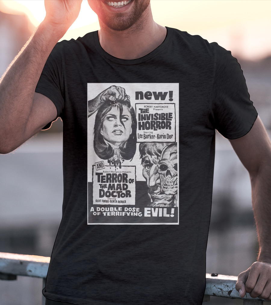 New The Invisible Horror And Terror Of The Mad Doctor Double Dose Of Terrifying Evil T-Shirt