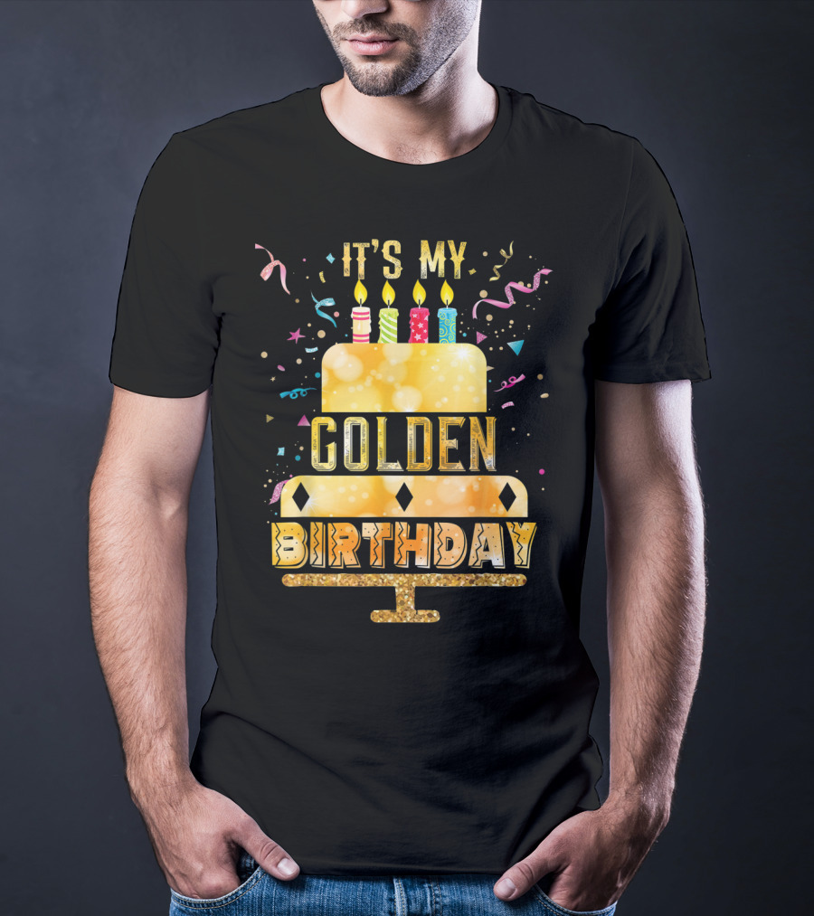 It's My Golden Birthday Cake Candles T-Shirt
