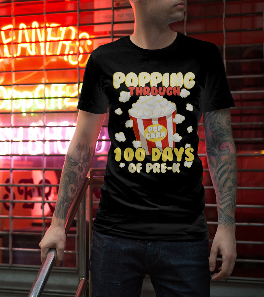 Popping Through 100 Days Of Pre-K Popcorn T-Shirt