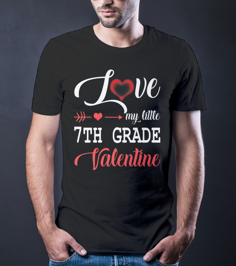 Love My Little 7th Grade Valentine Heart Arrow T-Shirt
