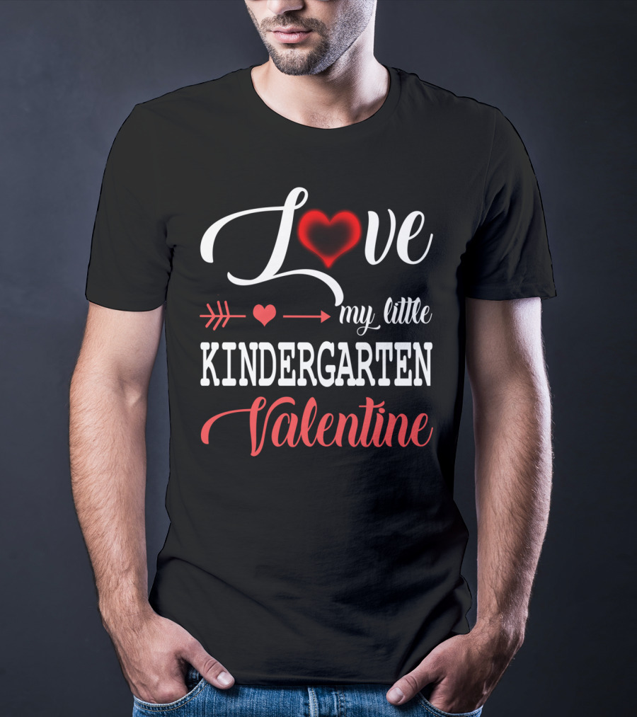 Love Heart My Little Kindergarten Valentine T-Shirt
