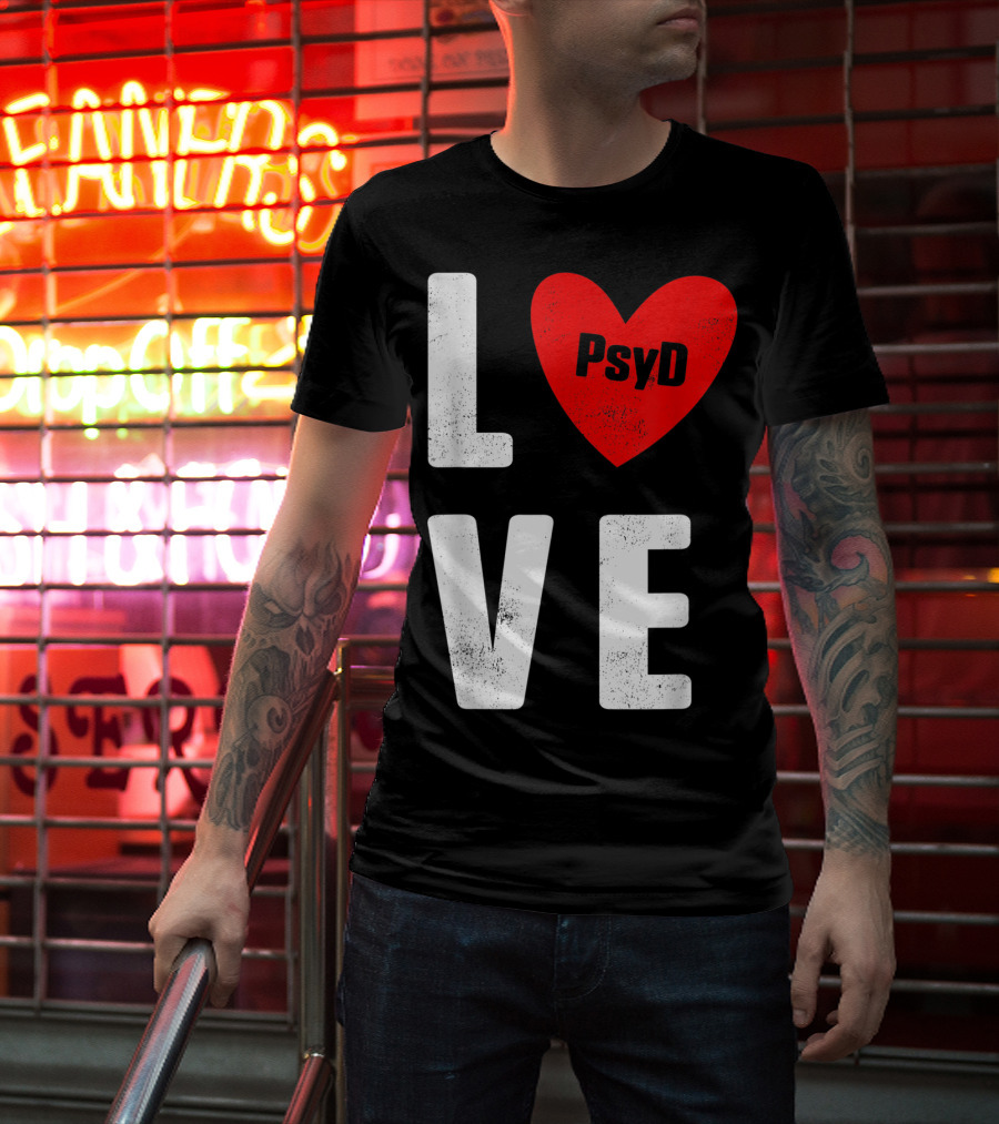 Psyd Doctorate Love Psychology Degree Heart T-Shirt