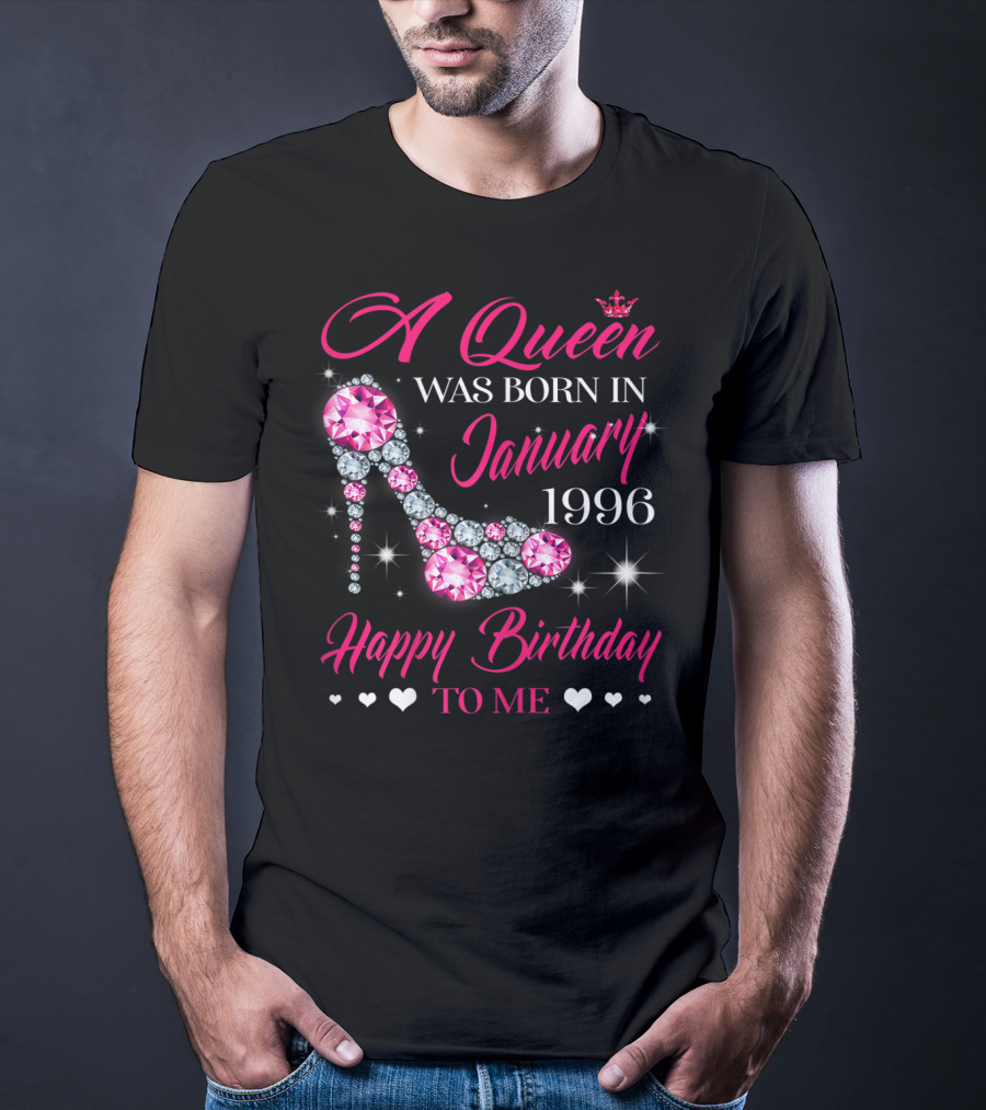 A Queen Was Born In January 1996 Happy Birthday To Me T-Shirt