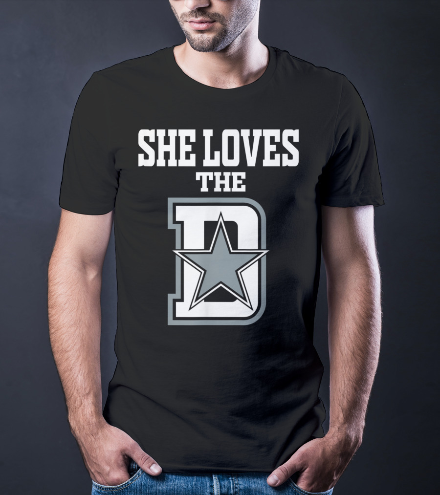She Loves The D Dallas Texas City Star T-Shirt
