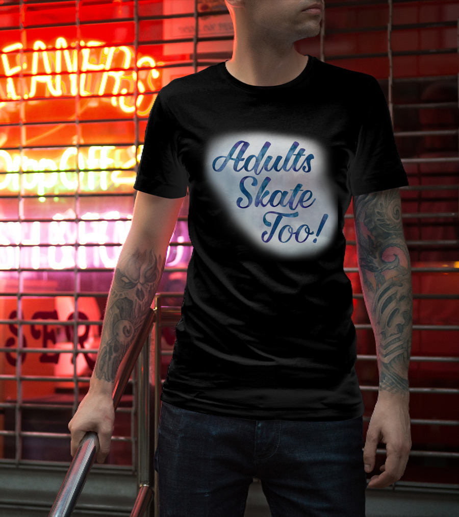 Adults Skate Too Figure Skating American T-Shirt